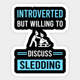 Introverted Sledding Sledging Sleighing Sticker